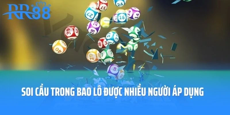 Soi cầu trong bao lô được nhiều người áp dụng